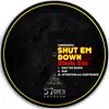 Shut Em Down - Single album lyrics, reviews, download