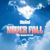 Never Fall (feat. Devvon Terrell) - Single album lyrics, reviews, download