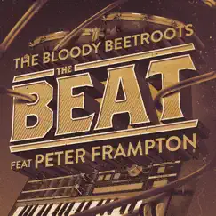 The Beat (feat. Peter Frampton) [Remixes] - EP by The Bloody Beetroots album reviews, ratings, credits