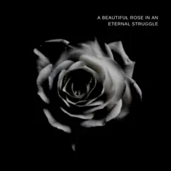 A Beautiful Rose in an Eternal Struggle - EP by Eternal_sole album reviews, ratings, credits