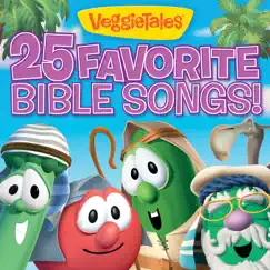 25 Favorite Bible Songs! by VeggieTales album reviews, ratings, credits
