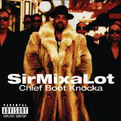Chief Boot Knocka by Sir Mix-A-Lot album reviews, ratings, credits