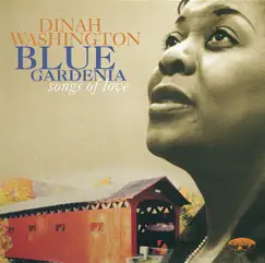 Blue Gardenia: Songs of Love by Dinah Washington album reviews, ratings, credits