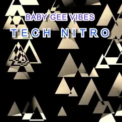 Tech Nitro - Single by BABY GEE VIBES album reviews, ratings, credits