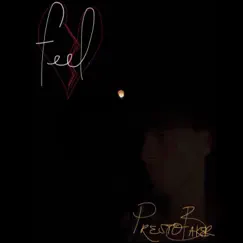 Feel. - EP by Presto Baker album reviews, ratings, credits