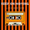Keep on Moving - Single album lyrics, reviews, download