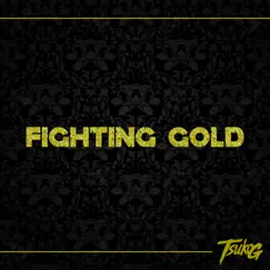 Fighting Gold - Single by Tsuko G. album reviews, ratings, credits