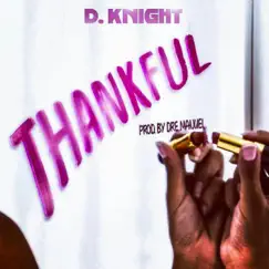 Thankful - Single by D. Knight album reviews, ratings, credits