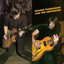 George Thorogood & the Destroyers by George Thorogood & The Destroyers album reviews, ratings, credits