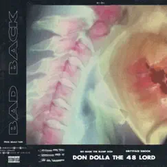 Bad Back (feat. Ski Mask the Slump God & DirtyFaceSmook) - Single by Don Dolla The 48 Lord album reviews, ratings, credits