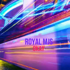 Okay - EP by Royal MJS album reviews, ratings, credits