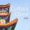 Cultura China 2018 - Música Relajante China para Meditar, Dormir, Relajarse album lyrics, reviews, download