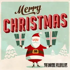 Merry Christmas (EP) - EP by The Unkool Hillbillies album reviews, ratings, credits
