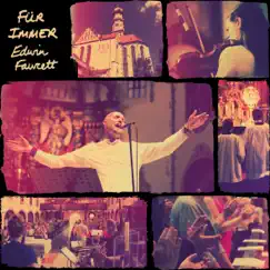 Für Immer (Live) by Edwin Fawcett album reviews, ratings, credits