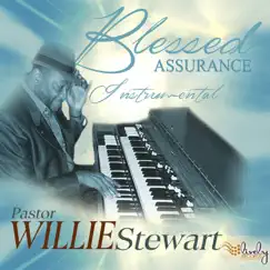Blessed Assurance - Single by Willie Stewart album reviews, ratings, credits