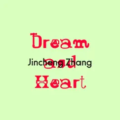 Dream and Heart by Jincheng Zhang album reviews, ratings, credits