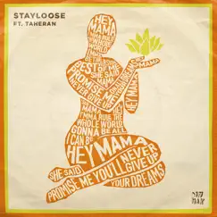 Hey Mama (feat. Taheran) - Single by StayLoose album reviews, ratings, credits
