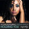 Holding You (feat. Andre Espeut) - EP album lyrics, reviews, download