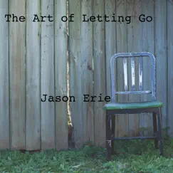 The Art of Letting Go by Jason Erie album reviews, ratings, credits