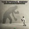 The Internal Enemy (Voices in the Head Motivational Speech) - Single album lyrics, reviews, download
