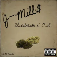 BlueDream n O.G. by J-Mill$ album reviews, ratings, credits