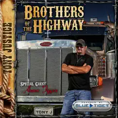 Brothers of the Highway (feat. Aaron Tippin) - Single by Tony Justice album reviews, ratings, credits