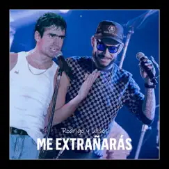 Me Extrañarás - Single by Rodrigo & Ulises Bueno album reviews, ratings, credits
