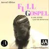 Full Gospel (feat. Joe Ayinde & KB the Messenger) - Single album lyrics, reviews, download