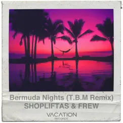 Bermuda Nights (T.B.M Remix) Song Lyrics