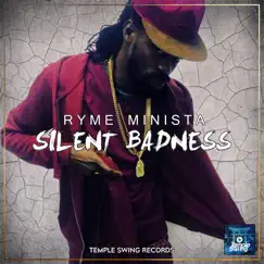 Silent Badness - Single by Ryme Minista album reviews, ratings, credits