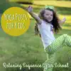 Yoga Poses for Kids – Relaxing Sequence After School, Mindfulness Exercises, Relieve Children's Stress & Improve Concentration album lyrics, reviews, download