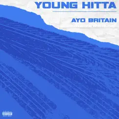 Young Hitta - Single by Ayo Britain album reviews, ratings, credits