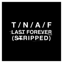Last Forever (Stripped) Song Lyrics