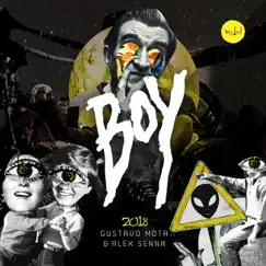 Boy 2018 - Single by Gustavo Mota & Alex Senna album reviews, ratings, credits