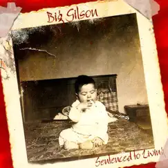 Sentenced To Living by Big Gilson album reviews, ratings, credits