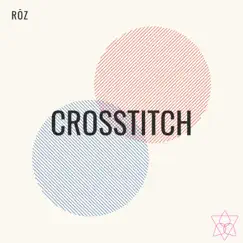 Crosstitch - EP by Roz album reviews, ratings, credits