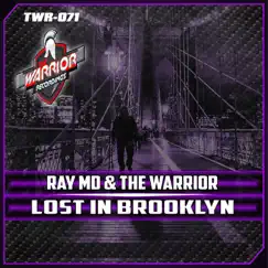 Lost in Brooklyn - Single by Ray MD & The Warrior album reviews, ratings, credits