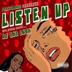 Listen Up! (feat. Oz & Lush) - Single by ParkfromCC album reviews, ratings, credits