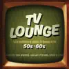 TV Lounge album lyrics, reviews, download