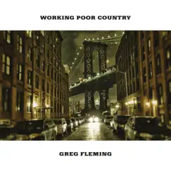 Working Poor Country by Greg Fleming album reviews, ratings, credits