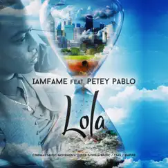 Lola (feat. Petey Pablo) - Single by IamF.A.M.E album reviews, ratings, credits