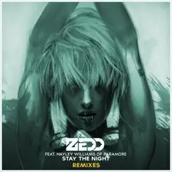 Stay the Night (feat. Hayley Williams) [Remixes] - EP by Zedd album reviews, ratings, credits