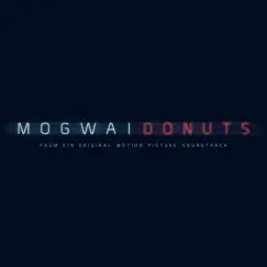 Donuts - Single by Mogwai album reviews, ratings, credits