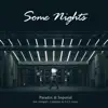 Some Nights (feat. Nobigdyl., Cataphant & P.A.T. Junior) [OG Version] song lyrics