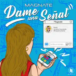 Dame una Señal - Single by Magnate album reviews, ratings, credits