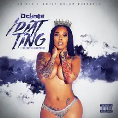 Idiat Ting (feat. Mayne Champagne) - Single by D Chase album reviews, ratings, credits