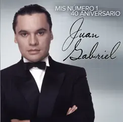Mis Número 1... 40 Aniversario by Juan Gabriel album reviews, ratings, credits
