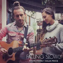 Falling Slowly - Single by Kevin Paris & Julia Price album reviews, ratings, credits