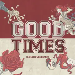 Good Times (GOLDHOUSE Remix) - Single by All Time Low album reviews, ratings, credits