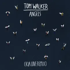 Angels (Kia Love Remix) - Single by Tom Walker album reviews, ratings, credits